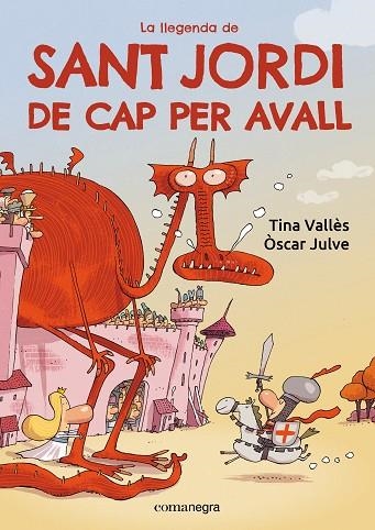 LLEGENDA DE SANT JORDI DE CAP PER AVALL, LA | 9788419590985 | JULVE, OSCAR; VALLÈS, TINA | Llibreria Drac - Librería de Olot | Comprar libros en catalán y castellano online