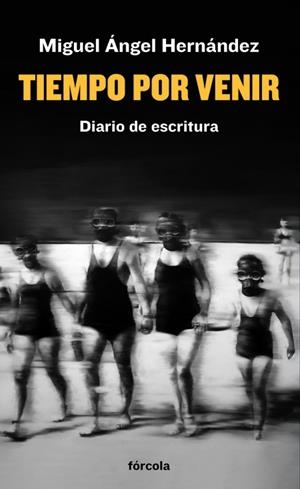 TIEMPO POR VENIR | 9788419969118 | HERNÁNDEZ, MIGUEL ÁNGEL | Llibreria Drac - Llibreria d'Olot | Comprar llibres en català i castellà online