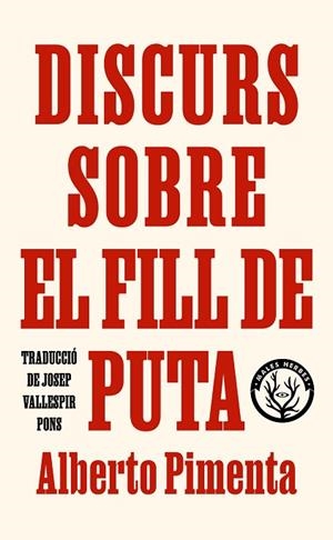 DISCURS SOBRE EL FILL DE PUTA | 9788412782431 | PIMENTA, ALBERTO | Llibreria Drac - Llibreria d'Olot | Comprar llibres en català i castellà online