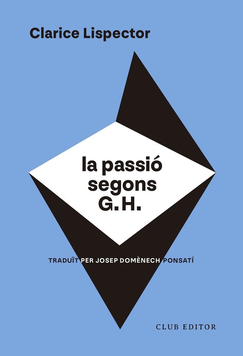 PASSIÓ SEGONS G.H., LA | 9788473294317 | LISPECTOR, CLARICE | Llibreria Drac - Librería de Olot | Comprar libros en catalán y castellano online