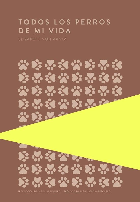 TODOS LOS PERROS DE MI VIDA | 9789992076637 | VON ARNIM, ELIZABETH | Llibreria Drac - Librería de Olot | Comprar libros en catalán y castellano online