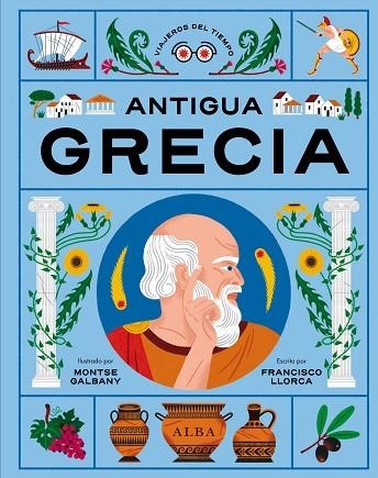 ANTIGUA GRECIA | 9788411780506 | LLORCA, FRANCISCO | Llibreria Drac - Librería de Olot | Comprar libros en catalán y castellano online