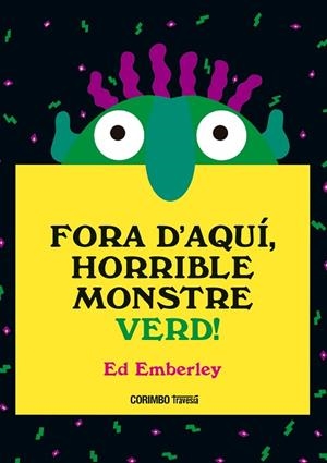 FORA D'AQUÍ HORRIBLE MONSTRE VERD | 9788484706656 | EMBERLEY, ED | Llibreria Drac - Librería de Olot | Comprar libros en catalán y castellano online