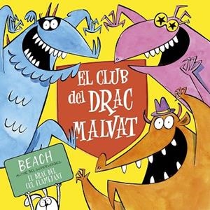 CLUB DEL DRAC MALVAT, EL | 9788491457053 | BEACH | Llibreria Drac - Llibreria d'Olot | Comprar llibres en català i castellà online