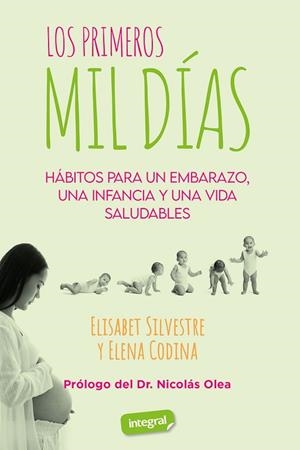 PRIMEROS MIL DÍAS, LOS | 9788491182733 | SILVESTRE, ELISABET; CODINA, ELENA | Llibreria Drac - Librería de Olot | Comprar libros en catalán y castellano online