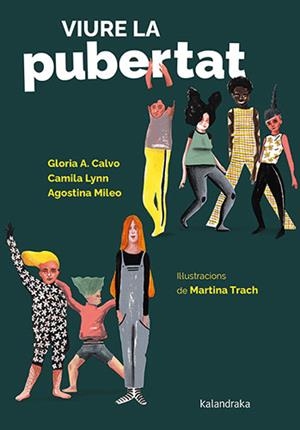 VIURE LA PUBERTAT | 9788418558887 | CALVO, GLORIA; LYNN, CAMILA; MILEO, AGOSTINA | Llibreria Drac - Librería de Olot | Comprar libros en catalán y castellano online