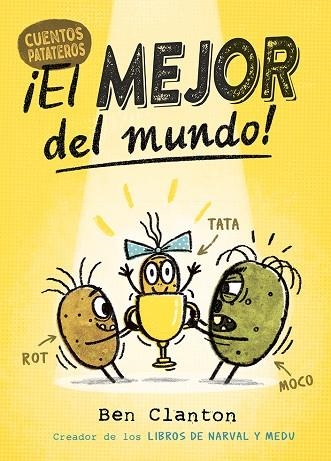 ¡EL MEJOR DEL MUNDO! (CUENTOS PATATEROS 1) | 9788426148858 | CLANTON, BEN | Llibreria Drac - Llibreria d'Olot | Comprar llibres en català i castellà online
