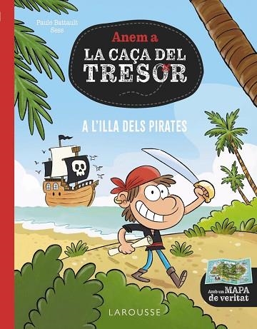A L'ILLA DELS PIRATES (ANEM A LA CAÇA DEL TRESOR) | 9788419739759 | BATTAULT, PAUL | Llibreria Drac - Librería de Olot | Comprar libros en catalán y castellano online
