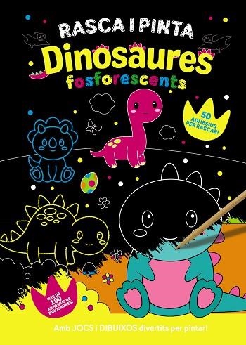 RASCA I PINTA DINOSAURES FOSFORESCENTS | 9788413493091 | AA.DD. | Llibreria Drac - Librería de Olot | Comprar libros en catalán y castellano online