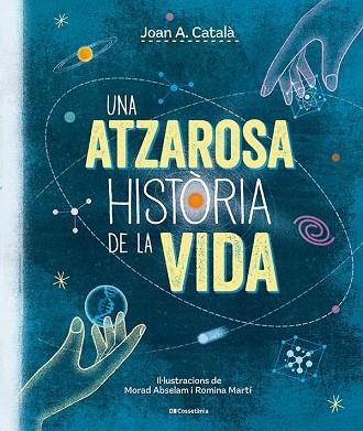 ATZAROSA HISTÒRIA DE LA VIDA, UNA | 9788413563305 | CATALÀ AMIGÓ, JOAN ANTON | Llibreria Drac - Librería de Olot | Comprar libros en catalán y castellano online