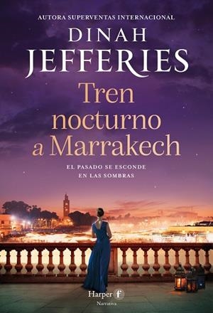 TREN NOCTURNO A MARRAKECH | 9788418976629 | JEFFERIES, DINAH | Llibreria Drac - Librería de Olot | Comprar libros en catalán y castellano online