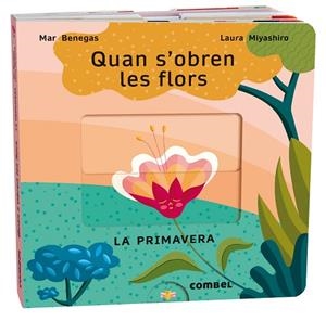 QUAN S'OBREN LES FLORS. LA PRIMAVERA | 9788411580687 | BENEGAS, MARÍA DEL MAR | Llibreria Drac - Llibreria d'Olot | Comprar llibres en català i castellà online