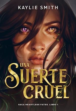 UNA SUERTE CRUEL | 9788419621351 | SMITH, KAYLIE | Llibreria Drac - Llibreria d'Olot | Comprar llibres en català i castellà online