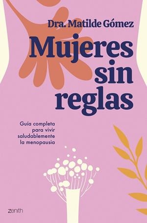 MUJERES SIN REGLAS | 9788408284505 | GÓMEZ, DRA. MATILDE | Llibreria Drac - Librería de Olot | Comprar libros en catalán y castellano online