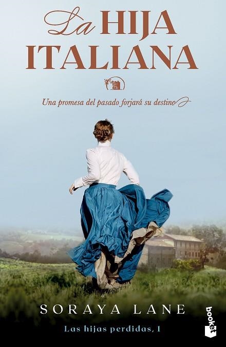 HIJA ITALIANA, LA (SERIE LAS HIJAS PERDIDAS, 1) | 9788467073133 | LANE, SORAYA | Llibreria Drac - Librería de Olot | Comprar libros en catalán y castellano online