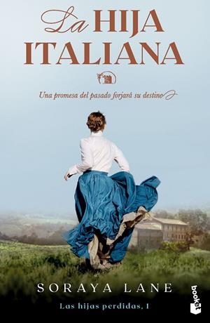 HIJA ITALIANA, LA (SERIE LAS HIJAS PERDIDAS, 1) | 9788467073133 | LANE, SORAYA | Llibreria Drac - Librería de Olot | Comprar libros en catalán y castellano online
