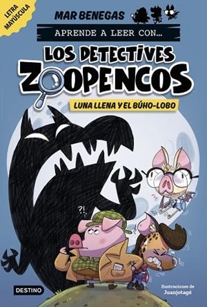 LUNA LLENA Y EL BÚHO-LOBO (APRENDE A LEER CON... LOS DETECTIVES ZOOPENCOS 3) | 9788408278474 | BENEGAS, MAR | Llibreria Drac - Llibreria d'Olot | Comprar llibres en català i castellà online
