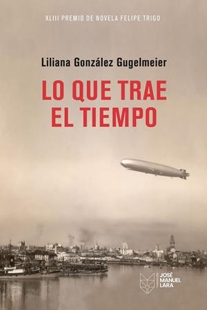 LO QUE TRAE EL TIEMPO | 9788419132376 | GONZÁLEZ GUGELMEIER, LILIANA | Llibreria Drac - Llibreria d'Olot | Comprar llibres en català i castellà online
