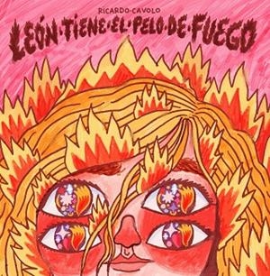 LEÓN TIENE EL PELO DE FUEGO | 9788419875433 | CAVOLO, RICARDO | Llibreria Drac - Llibreria d'Olot | Comprar llibres en català i castellà online