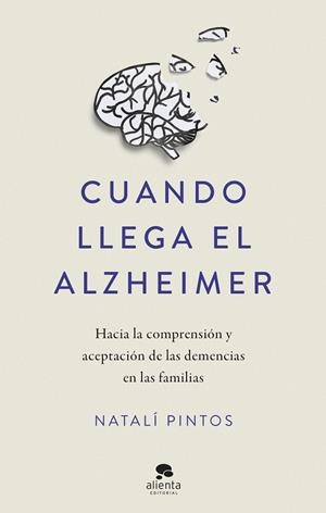CUANDO LLEGA EL ALZHEIMER | 9788413443218 | PINTOS, NATALÍ | Llibreria Drac - Llibreria d'Olot | Comprar llibres en català i castellà online