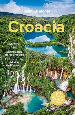 CROACIA 2024 (LONELY PLANET) | 9788408265450 | MUTIC, ANJA; GRACE, LUCIE; PUTINJA, ISABEL | Llibreria Drac - Librería de Olot | Comprar libros en catalán y castellano online
