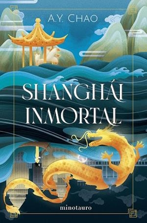SHANGHÁI INMORTAL | 9788445016947 | CHAO, A.Y. | Llibreria Drac - Llibreria d'Olot | Comprar llibres en català i castellà online