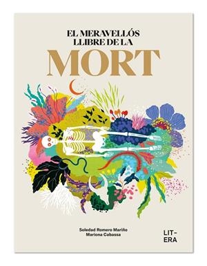 MERAVELLÓS LLIBRE DE LA MORT, EL | 9788412669060 | ROMERO, SOLEDAD; CABASSA, MARIONA | Llibreria Drac - Librería de Olot | Comprar libros en catalán y castellano online