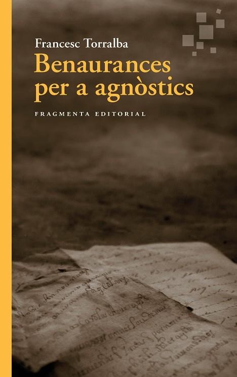 BENAURANCES PER A AGNÒSTICS | 9788410188075 | TORRALBA, FRANCESC | Llibreria Drac - Llibreria d'Olot | Comprar llibres en català i castellà online