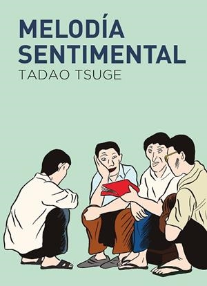 MELODÍA SENTIMENTAL | 9788419168443 | TSUGE, TADAO | Llibreria Drac - Llibreria d'Olot | Comprar llibres en català i castellà online