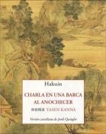 CHARLA EN UNA BARCA AL ANOCHECER | 9788476510391 | HAKUIN | Llibreria Drac - Librería de Olot | Comprar libros en catalán y castellano online