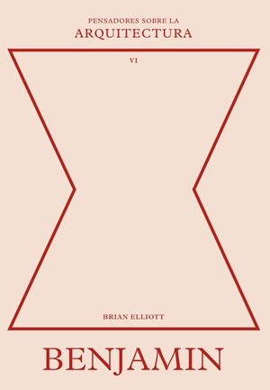 BENJAMIN SOBRE LA ARQUITECTURA | 9788410121126 | ELLIOTT, BRIAN | Llibreria Drac - Librería de Olot | Comprar libros en catalán y castellano online