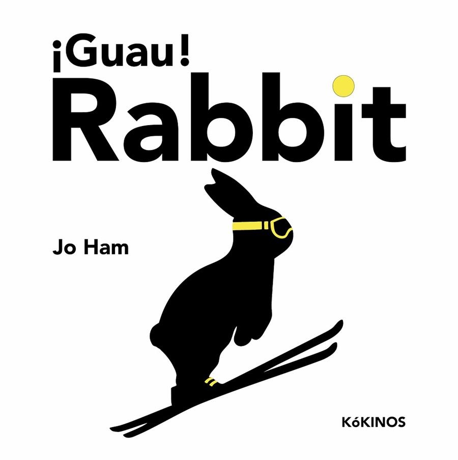 GUAU! RABBIT | 9788419475251 | HAM, JO | Llibreria Drac - Librería de Olot | Comprar libros en catalán y castellano online