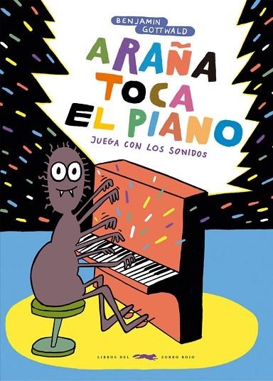 ARAÑA TOCA EL PIANO | 9788412736571 | GOTTWALD, BENJAMIN | Llibreria Drac - Librería de Olot | Comprar libros en catalán y castellano online