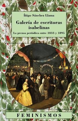 GALERIA DE ESCRITORAS ISABELINAS | 9788437618661 | SANCHEZ LLAMA. IÑIGO | Llibreria Drac - Llibreria d'Olot | Comprar llibres en català i castellà online