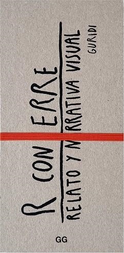 R CON ERRE. RELATO Y NARRATIVA VISUAL | 9788425234637 | NIETO, RAÚL | Llibreria Drac - Librería de Olot | Comprar libros en catalán y castellano online