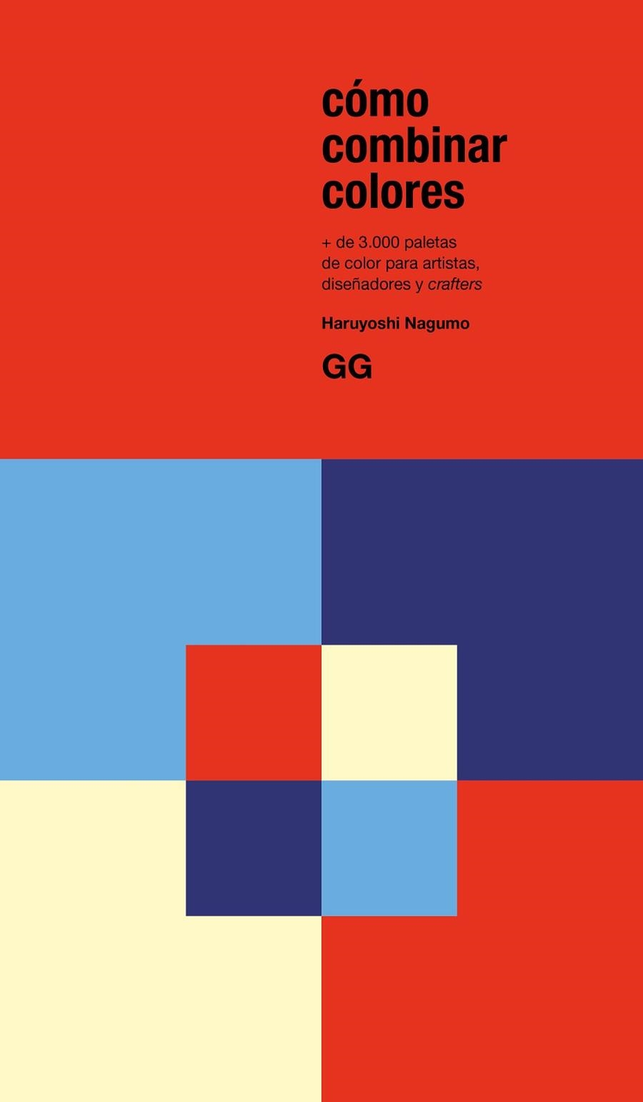 CÓMO COMBINAR COLORES | 9788425234941 | NAGUMO, HARUYOSHI | Llibreria Drac - Librería de Olot | Comprar libros en catalán y castellano online
