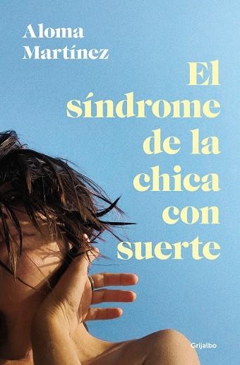 SÍNDROME DE LA CHICA CON SUERTE, EL | 9788425367373 | MARTÍNEZ, ALOMA | Llibreria Drac - Librería de Olot | Comprar libros en catalán y castellano online