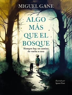 ALGO MÁS QUE EL BOSQUE | 9788427240872 | GANE, MIGUEL | Llibreria Drac - Librería de Olot | Comprar libros en catalán y castellano online