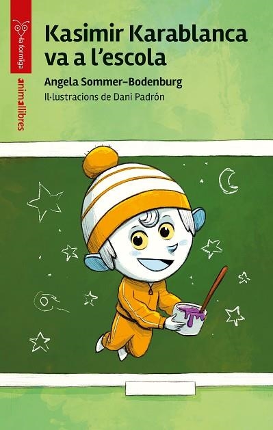KASIMIR KARABLANCA VA A L'ESCOLA (LA FORMIGA) | 9788419659569 | SOMMER-BODENBURG, ANGELA | Llibreria Drac - Librería de Olot | Comprar libros en catalán y castellano online