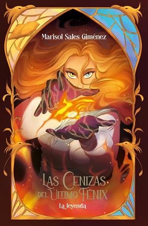 CENIZAS DEL ÚLTIMO FÉNIX. LA LEYENDA | 9788491427094 | SALES, MARISOL | Llibreria Drac - Llibreria d'Olot | Comprar llibres en català i castellà online