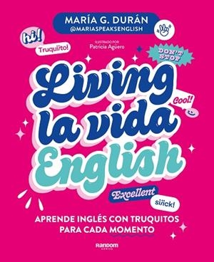 LIVING LA VIDA ENGLISH | 9788418040672 | G. DURÁN, MARIA (@MARIASPEAKSENGLISH) | Llibreria Drac - Librería de Olot | Comprar libros en catalán y castellano online