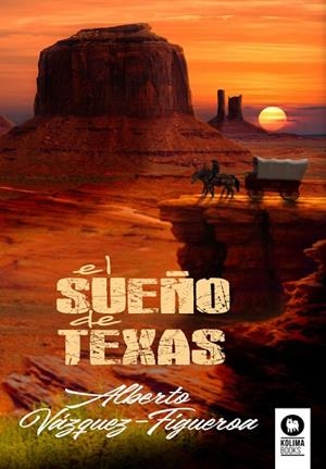 SUEÑO DE TEXAS, EL | 9788418811333 | VÁZQUEZ-FIGUEROA, ALBERTO | Llibreria Drac - Librería de Olot | Comprar libros en catalán y castellano online