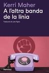 A L'ALTRE BANDA DE LA LÍNIA | 9788419552518 | MAHER, KERRI | Llibreria Drac - Librería de Olot | Comprar libros en catalán y castellano online