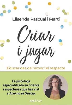 CRIAR I JUGAR | 9788411730686 | PASCUAL, ELISENDA | Llibreria Drac - Librería de Olot | Comprar libros en catalán y castellano online