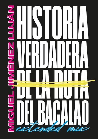 HISTORIA VERDADERA DE LA RUTA DEL BACALAO | 9788419440884 | JIMÉNEZ LUJÁN, MIGUEL | Llibreria Drac - Librería de Olot | Comprar libros en catalán y castellano online