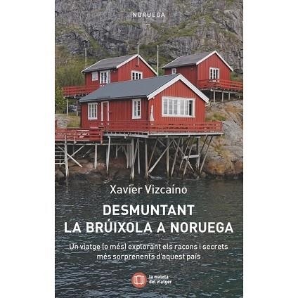 DESMUNTANT LA BRÚIXOLA A NORUEGA | 9788412698862 | VIZCAÍNO, XAVIER | Llibreria Drac - Librería de Olot | Comprar libros en catalán y castellano online