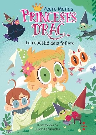 REBEL·LIÓ DELS FOLLETS, LA (PRINCESES DRAC 17) | 9788466157056 | AA.DD. | Llibreria Drac - Librería de Olot | Comprar libros en catalán y castellano online