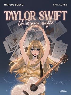 TAYLOR SWIFT | 9788419688422 | BUENO, MARCOS; LÓPEZ, LAIA | Llibreria Drac - Llibreria d'Olot | Comprar llibres en català i castellà online