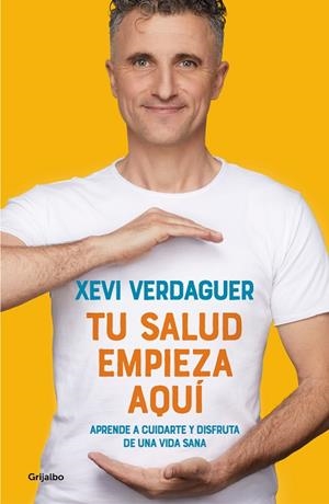 TU SALUD EMPIEZA AQUÍ | 9788425358975 | VERDAGUER, XEVI | Llibreria Drac - Llibreria d'Olot | Comprar llibres en català i castellà online