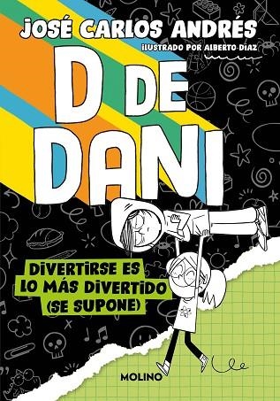 DIVERTIRSE ES LO MÁS DIVERTIDO (SE SUPONE) (D DE DANI 2) | 9788427241541 | ANDRÉS, JOSÉ CARLO | Llibreria Drac - Librería de Olot | Comprar libros en catalán y castellano online